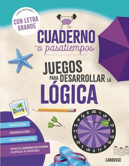 CUADERNO DE PASATIEMPOS PARA MAYORES. JUEGOS PARA DESARROLLAR LA LÓGICA. | 9788410124417 | AUDRAIN, LOÏC/LEBRUN, SANDRA | Galatea Llibres | Llibreria online de Reus, Tarragona | Comprar llibres en català i castellà online