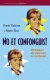 NO ET CONFONGUIS! | 9788497870825 | PALOMA, DAVID | Galatea Llibres | Llibreria online de Reus, Tarragona | Comprar llibres en català i castellà online