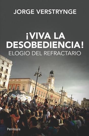 VIVA LA DESOBEDIENCIA! | 9788499421339 | VERSTRYNGE, JORGE | Galatea Llibres | Llibreria online de Reus, Tarragona | Comprar llibres en català i castellà online