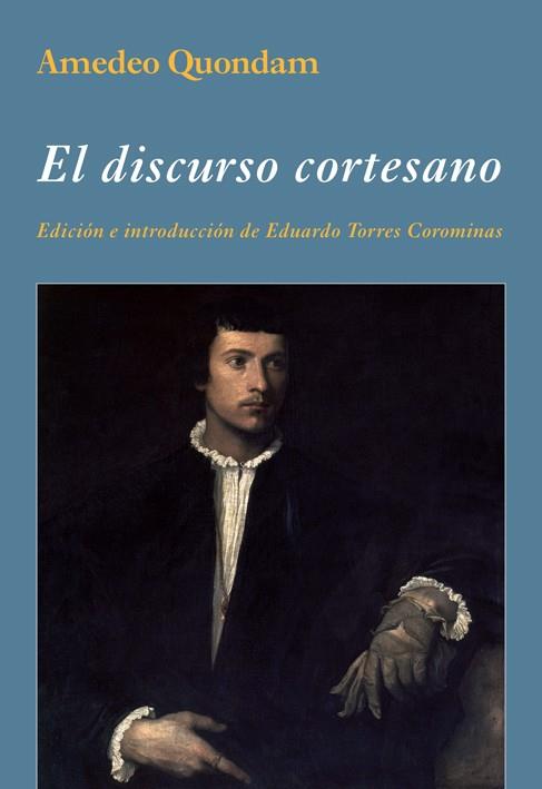 EL DISCURSO CORTESANO | 9788496813878 | QUONDAM, AMEDEO | Galatea Llibres | Llibreria online de Reus, Tarragona | Comprar llibres en català i castellà online