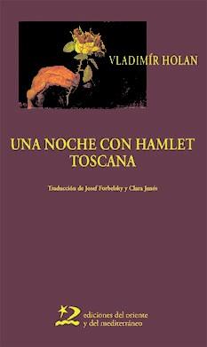 NOCHE CON HAMLET, UNA/ TOSCANA | 9788496327184 | HOLAN, VLADIMIR | Galatea Llibres | Llibreria online de Reus, Tarragona | Comprar llibres en català i castellà online