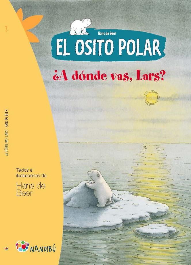 EL OSITO POLAR. ¿A DÓNDE VAS, LARS? | 9788497436397 | DE BEER, HANS | Galatea Llibres | Llibreria online de Reus, Tarragona | Comprar llibres en català i castellà online