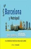 GUIA DE BARCELONA Y METROPOLI CON NIÑOS : 70 ALTERNATIVAS PA | 9788479489762 | INSA SAURAS, IOLANDA | Galatea Llibres | Llibreria online de Reus, Tarragona | Comprar llibres en català i castellà online