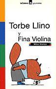 TORBE LLINO Y FINA VIOLINA | 9788424686536 | STAMPA, MITUS | Galatea Llibres | Llibreria online de Reus, Tarragona | Comprar llibres en català i castellà online