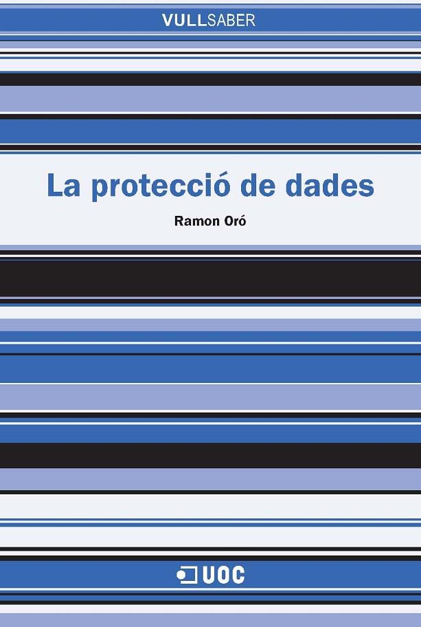 PROTECCIÓ DE DADES, LA | 9788497887199 | ORÓ, RAMON | Galatea Llibres | Llibreria online de Reus, Tarragona | Comprar llibres en català i castellà online