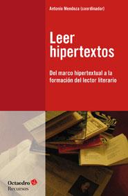 LEER HIPERTEXTOS | 9788499212906 | MENDOZA FILLOLA, ANTONIO | Galatea Llibres | Llibreria online de Reus, Tarragona | Comprar llibres en català i castellà online