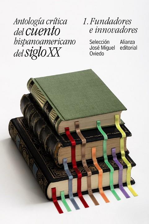 ANTOLOGÍA CRÍTICA DEL CUENTO HISPANOAMERICANO DEL SIGLO XX | 9788491047414 | OVIEDO, JOSÉ MIGUEL | Galatea Llibres | Librería online de Reus, Tarragona | Comprar libros en catalán y castellano online