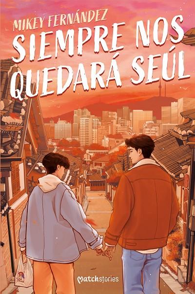 SIEMPRE NOS QUEDARA SEUL | 9788408287230 | FERNÁNDEZ, MIKEY | Galatea Llibres | Llibreria online de Reus, Tarragona | Comprar llibres en català i castellà online