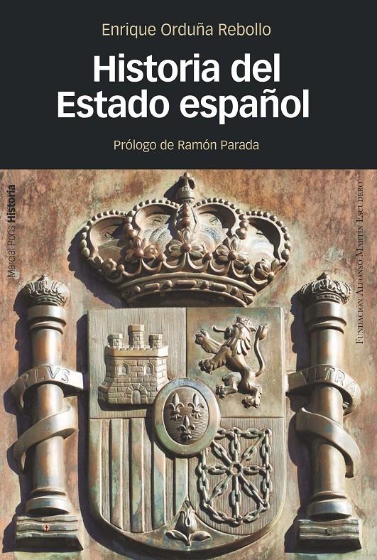 HISTORIA DEL ESTADO ESPAÑOL | 9788415963677 | ORDUÑA REBOLLO, ENRIQUE | Galatea Llibres | Librería online de Reus, Tarragona | Comprar libros en catalán y castellano online