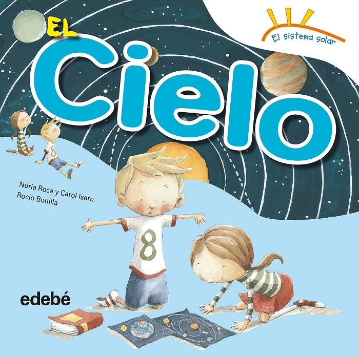 EL CIELO | 9788468315614 | ROCA SOTO, NURIA/ISERN TORRENTE, CAROL | Galatea Llibres | Llibreria online de Reus, Tarragona | Comprar llibres en català i castellà online