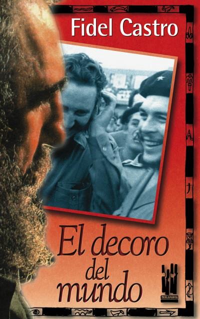 DECORO DEL MUNDO, EL | 9788481361803 | CASTRO, FIDEL | Galatea Llibres | Llibreria online de Reus, Tarragona | Comprar llibres en català i castellà online