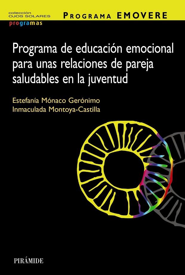 PROGRAMA EMOVERE. PROGRAMA DE EDUCACIÓN EMOCIONAL PARA UNAS RELACIONES DE PAREJA | 9788436849448 | MÓNACO GERÓNIMO, ESTEFANÍA/MONTOYA-CASTILLA, INMACULADA | Galatea Llibres | Librería online de Reus, Tarragona | Comprar libros en catalán y castellano online