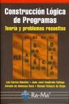 CONSTRUCCION LOGICA DE PROGRAMAS. TEORIA Y PROBLEMAS RESUELT | 9788478974924 | GARCIA SANCHEZ, LUIS | Galatea Llibres | Llibreria online de Reus, Tarragona | Comprar llibres en català i castellà online