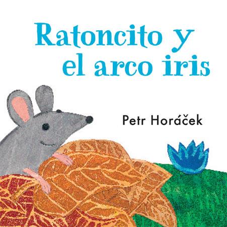 RATONCITO Y EL ARCO IRIS | 9788426140753 | HORAEEK, PETR | Galatea Llibres | Llibreria online de Reus, Tarragona | Comprar llibres en català i castellà online