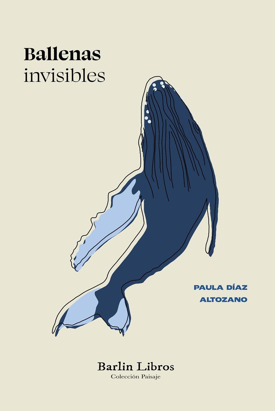 BALLENAS INVISIBLES | 9788412889215 | DÍAZ ALTOZANO, PAULA | Galatea Llibres | Llibreria online de Reus, Tarragona | Comprar llibres en català i castellà online