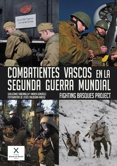 COMBATIENTES VASCOS EN LA SEGUNDA GUERRA MUNDIAL | 9788494649905 | TABERNILLA, GUILLERMO/GONZÁLEZ, ANDER | Galatea Llibres | Llibreria online de Reus, Tarragona | Comprar llibres en català i castellà online