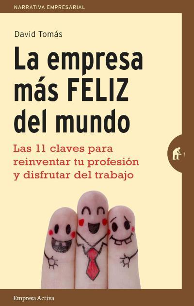 LA EMPRESA MÁS FELIZ DEL MUNDO | 9788492921287 | TOMÁS, DAVID | Galatea Llibres | Llibreria online de Reus, Tarragona | Comprar llibres en català i castellà online