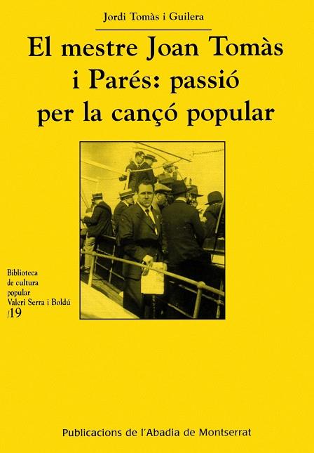 MESTRE JOAN TOMAS I PARES : PASSIO PER LA CANÇO POPULAR | 9788478260768 | TOMAS I GUILERA, JORDI (1971- ) | Galatea Llibres | Llibreria online de Reus, Tarragona | Comprar llibres en català i castellà online