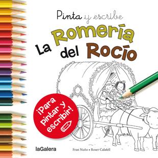 PINTA Y ESCRIBE LA ROMERÍA DEL ROCÍO | 9788424654702 | NUÑO DEL VALLE, FRAN | Galatea Llibres | Librería online de Reus, Tarragona | Comprar libros en catalán y castellano online