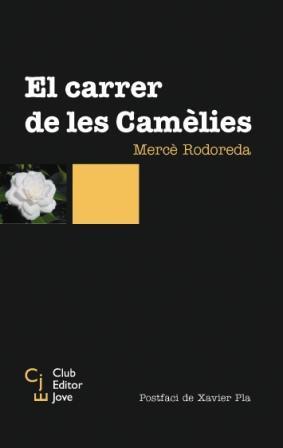 EL CARRER DE LES CAMELIES | 9788473291217 | RODOREDA, MERCE | Galatea Llibres | Llibreria online de Reus, Tarragona | Comprar llibres en català i castellà online