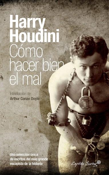 CÓMO HACER BIEN EL MAL | 9788494098598 | HOUDINI, HARRY | Galatea Llibres | Llibreria online de Reus, Tarragona | Comprar llibres en català i castellà online