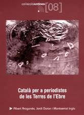 CATALA PER A PERIODISTES DE LES TERRES DE L'EBRE | 9788497910521 | DIVERSOS | Galatea Llibres | Llibreria online de Reus, Tarragona | Comprar llibres en català i castellà online