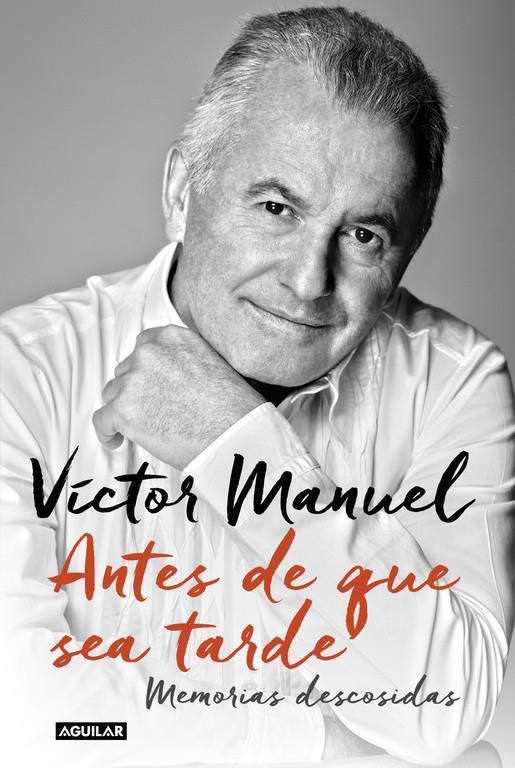 ANTES DE QUE SEA TARDE. MEMORIAS VICTOR MANUEL | 9788403501157 | MANUEL, VICTOR | Galatea Llibres | Llibreria online de Reus, Tarragona | Comprar llibres en català i castellà online