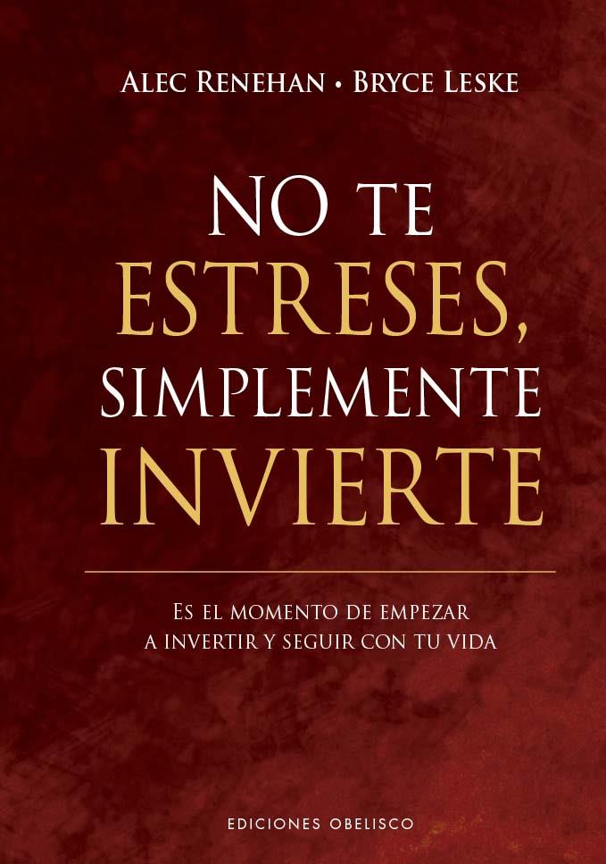 NO TE ESTRESES, SIMPLEMENTE INVIERTE | 9788411721806 | RENEHAN, ALEC/LESKE, BRYCE | Galatea Llibres | Llibreria online de Reus, Tarragona | Comprar llibres en català i castellà online