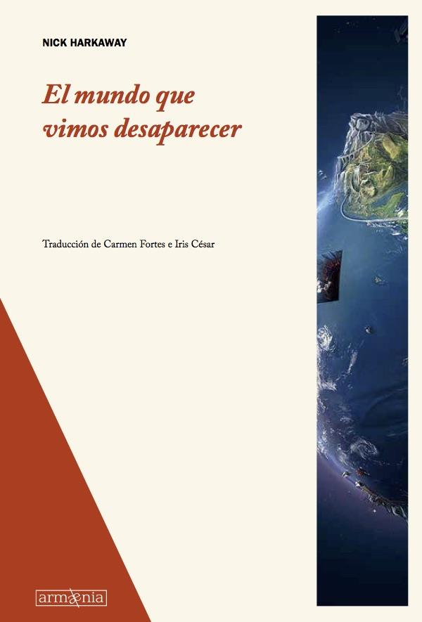 EL MUNDO QUE VIMOS DESAPARECER | 9788494490965 | HARKAWAY, NICK | Galatea Llibres | Llibreria online de Reus, Tarragona | Comprar llibres en català i castellà online