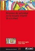 RINCONES DE ACTIVIDAD EN LA ESCUELA INFANTIL (0 A 6 AÑOS) | 9788478276776 | LAGUÍA, MARÍA JOSÉ, VIDAL, CINTA | Galatea Llibres | Llibreria online de Reus, Tarragona | Comprar llibres en català i castellà online