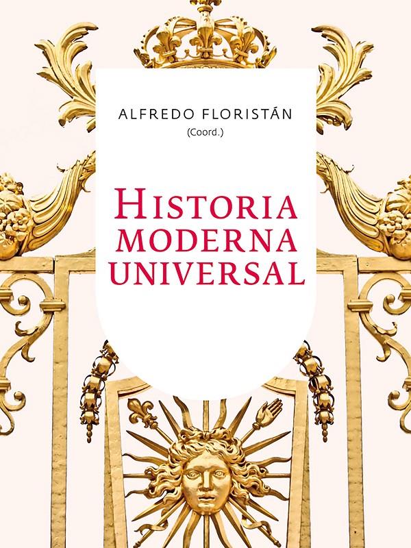 HISTORIA MODERNA UNIVERSAL | 9788434421615 | FLORISTÁN, ALFREDO | Galatea Llibres | Llibreria online de Reus, Tarragona | Comprar llibres en català i castellà online