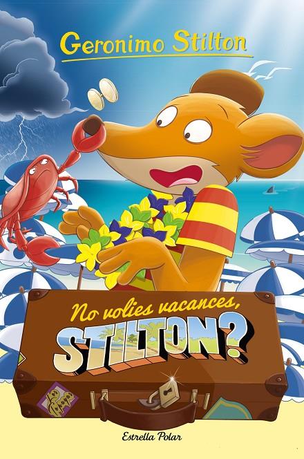 NO VOLIES VACANCES, STILTON? STILTON 19 | 9788413892153 | Galatea Llibres | Llibreria online de Reus, Tarragona | Comprar llibres en català i castellà online