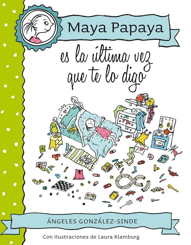 MAMA PAPAYA ES LA ULTIMA VEZ QUE LO DIGO (MAMA PAPAYA, 3) | 9788468312248 | GONZÁLEZ-SINDE, ANGELES | Galatea Llibres | Librería online de Reus, Tarragona | Comprar libros en catalán y castellano online