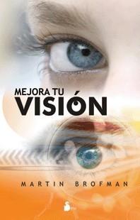 MEJORA TU VISION | 9788478086177 | BROFMAN, MARTIN | Galatea Llibres | Llibreria online de Reus, Tarragona | Comprar llibres en català i castellà online