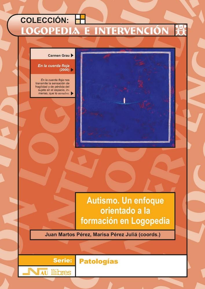 AUTISMO (LOGOPEDIA E INTERVENCION) | 9788476426548 | MARTOS PEREZ, JUAN | Galatea Llibres | Librería online de Reus, Tarragona | Comprar libros en catalán y castellano online