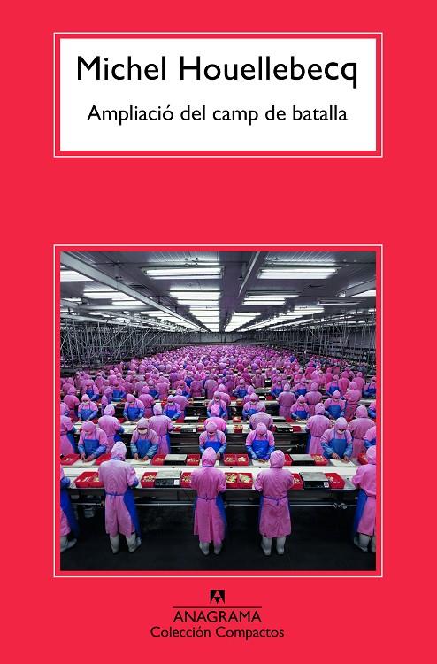 AMPLIACIÓ DEL CAMP DE BATALLA | 9788433926609 | HOUELLEBECQ, MICHEL | Galatea Llibres | Llibreria online de Reus, Tarragona | Comprar llibres en català i castellà online