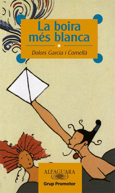 LA BOIRA MES BLANCA | 9788479180317 | GARCIA I CORNELLA, DOLORS | Galatea Llibres | Llibreria online de Reus, Tarragona | Comprar llibres en català i castellà online