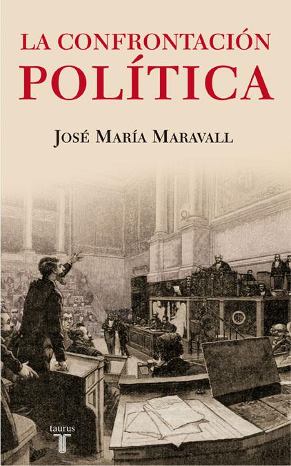 CONFRONTACION POLITICA, LA | 9788430606726 | MARAVALL, JOSE Mº | Galatea Llibres | Llibreria online de Reus, Tarragona | Comprar llibres en català i castellà online