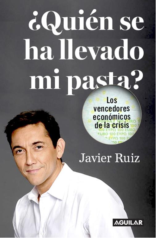 ¿QUIÉN SE HA LLEVADO MI PASTA? | 9788403501133 | RUIZ, JAVIER | Galatea Llibres | Llibreria online de Reus, Tarragona | Comprar llibres en català i castellà online