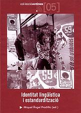 IDENTITAT LINGUISTICA I ESTANDARDITZACIO | 9788496035591 | PRADILLA,MIQUEL ANGEL | Galatea Llibres | Llibreria online de Reus, Tarragona | Comprar llibres en català i castellà online