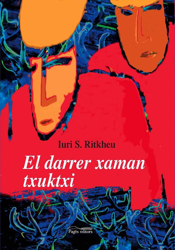 DARRER XAMAN TXUKTXI, ELÇ | 9788497794497 | RITKEU, IURI | Galatea Llibres | Llibreria online de Reus, Tarragona | Comprar llibres en català i castellà online