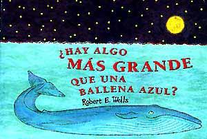 HAY ALGO MAS GRANDE QUE UNA BALLENA AZUL? | 9788426130303 | WELLS, ROBERT | Galatea Llibres | Llibreria online de Reus, Tarragona | Comprar llibres en català i castellà online