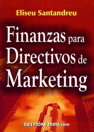 FINANZAS PARA DIRECTIVOS DE MARKETING | 9788480888400 | SANTANDREU, ELISEU | Galatea Llibres | Librería online de Reus, Tarragona | Comprar libros en catalán y castellano online