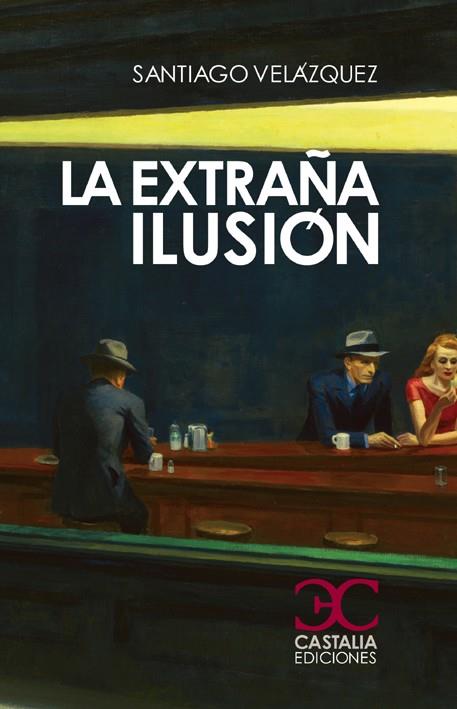 LA EXTRAÑA ILUSIÓN | 9788497405256 | VÁZQUEZ JORDÁN, SANTIAGO | Galatea Llibres | Librería online de Reus, Tarragona | Comprar libros en catalán y castellano online