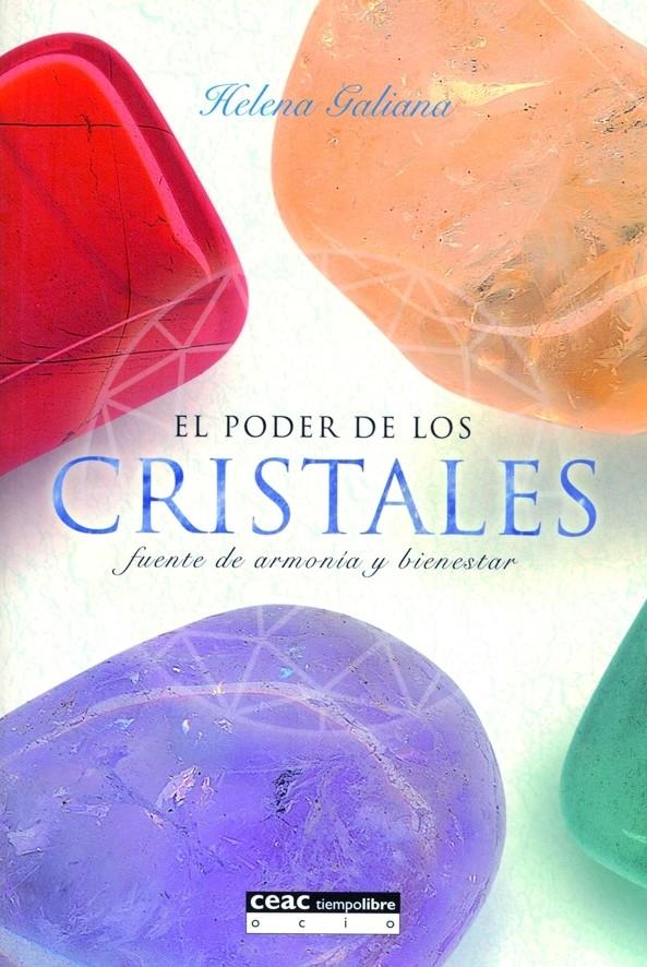 PODER DE LOS CRISTALES : FUENTE DE ARMONIA Y BIENESTAR | 9788432914980 | GALIANA ARANO, HELENA | Galatea Llibres | Llibreria online de Reus, Tarragona | Comprar llibres en català i castellà online