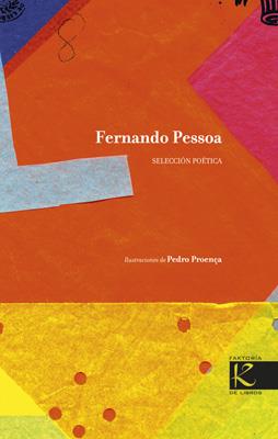 FERNANDO PESSOA, SELECCION POETICA | 9788415250623 | GUILLÉN, FERNANDO/PROENÇA, PEDRO | Galatea Llibres | Llibreria online de Reus, Tarragona | Comprar llibres en català i castellà online