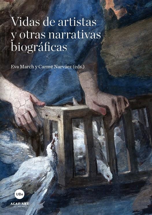 VIDAS DE ARTISTAS Y OTRAS NARRATIVAS BIOGRAFICAS | 9788447536795 | MARCH, EVA : NARVAEZ, CARME (EDS.) | Galatea Llibres | Llibreria online de Reus, Tarragona | Comprar llibres en català i castellà online