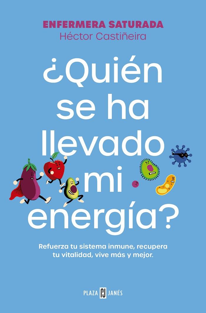 QUIÉN SE HA LLEVADO MI ENERGÍA? | 9788401033544 | ENFERMERA SATURADA | Galatea Llibres | Llibreria online de Reus, Tarragona | Comprar llibres en català i castellà online