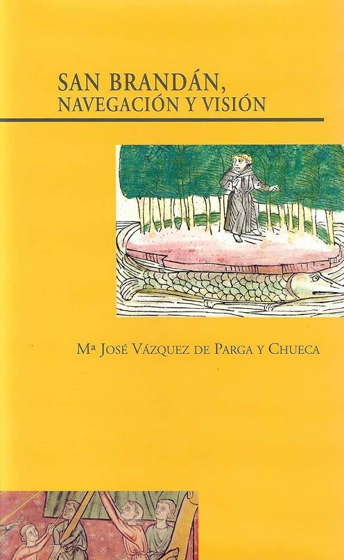 SAN BRANDAN : NAVEGACION Y VISION | 9788497440448 | VAZQUEZ DE PARGA, MARIA JOSE | Galatea Llibres | Llibreria online de Reus, Tarragona | Comprar llibres en català i castellà online