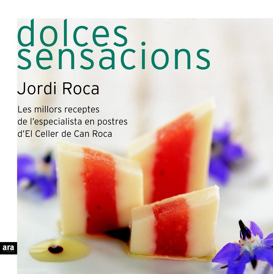 DOLCES SENSACIONS | 9788496767430 | ROCA, JORDI | Galatea Llibres | Llibreria online de Reus, Tarragona | Comprar llibres en català i castellà online